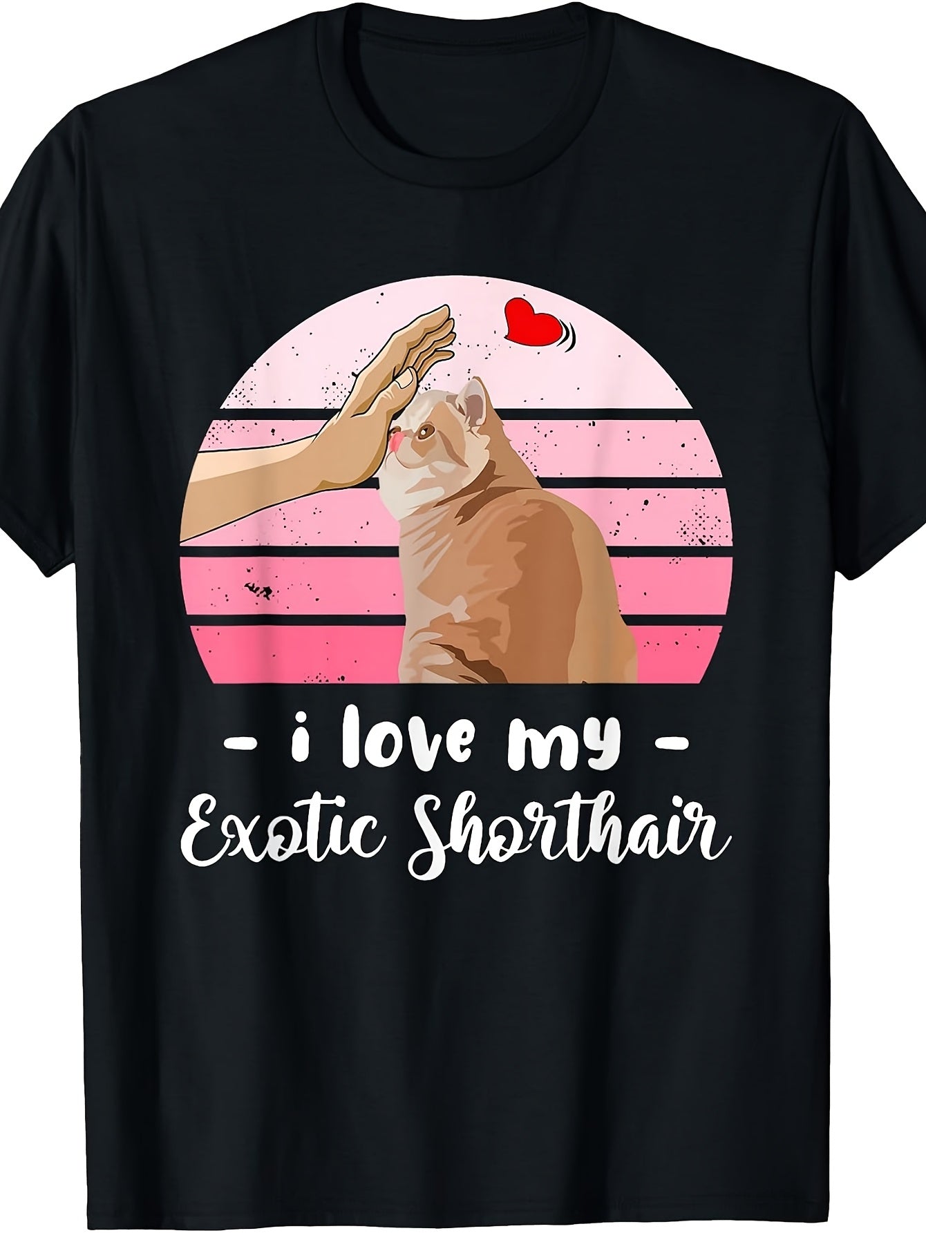 Vintage Retro Style, Men's And Women's T-Shirt, I Love My Exotic Shorthair Cat with Hand Petting And Heart Design, Casual Daily Wear Spring Summer