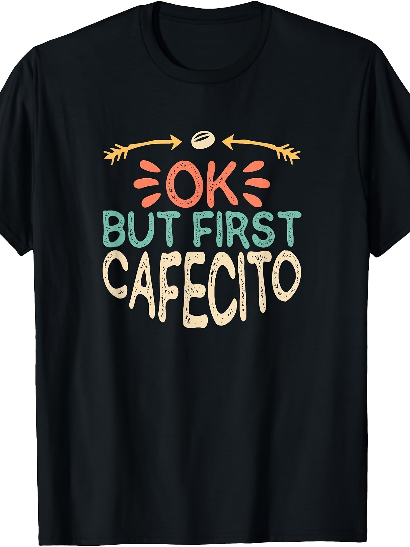 Ok But First Cafecito, Funny Coffee Saying T-Shirt